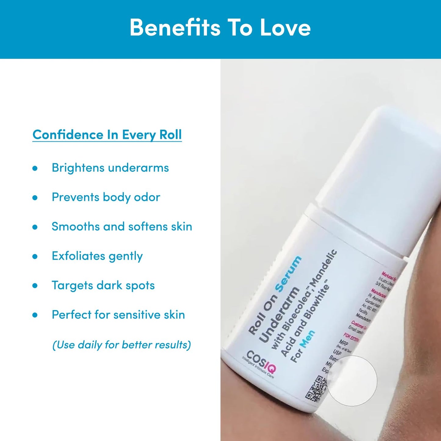 Cos-IQ Brightening Underarm Roll On Serum for Men | With Bioecolea, Mandelic Acid and Bio White | Skin & Exfoliates Underarms | Fresh & fragranced | 40ml